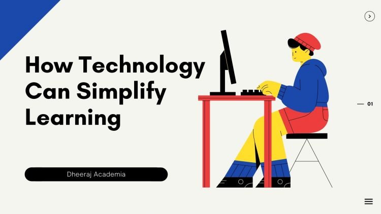 How Technology Can Simplify Learning