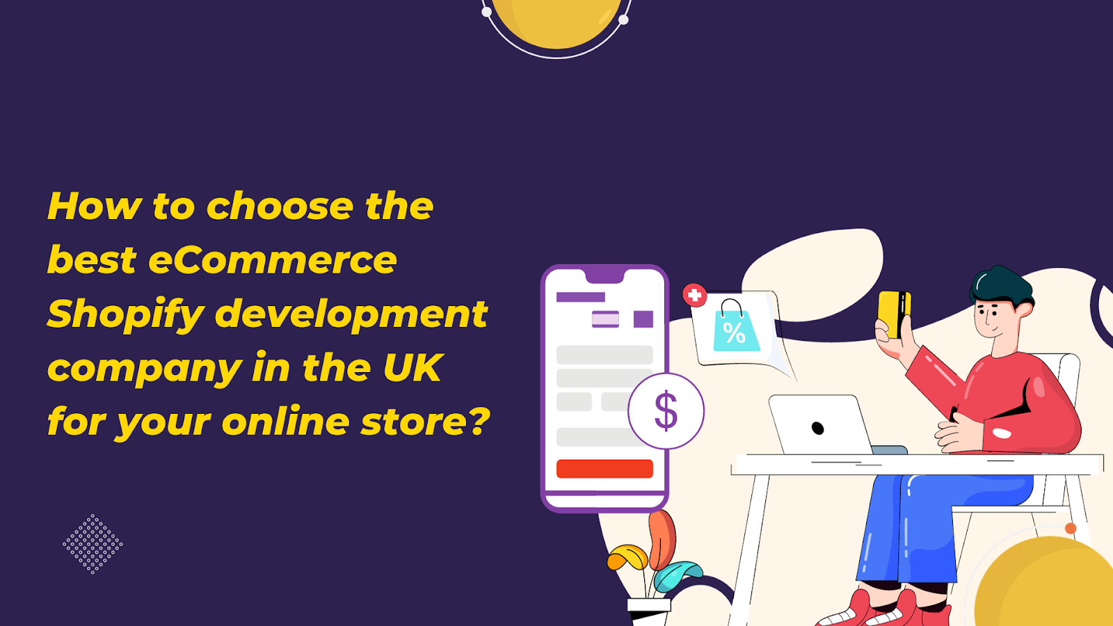 How to choose the best eCommerce Shopify development company in the UK for your online store?