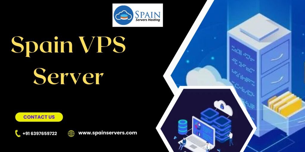 Elevate Your Online Presence with Spain VPS Server Hosting